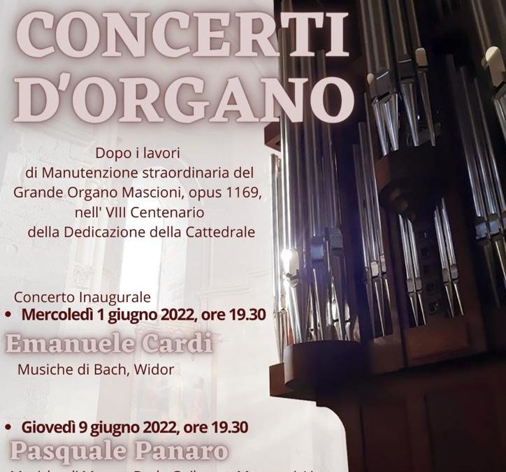 VIII Centenario Della Cattedrale Di Cosenza: Concerti E Masterclasses In Collaborazione Con La Classe Di Organo Del Conservatorio Di Cosenza