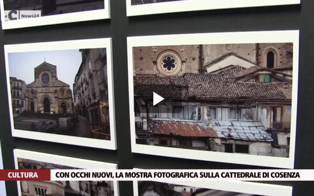 VIDEO – Con occhi nuovi, la mostra fotografica sulla Cattedrale di Cosenza